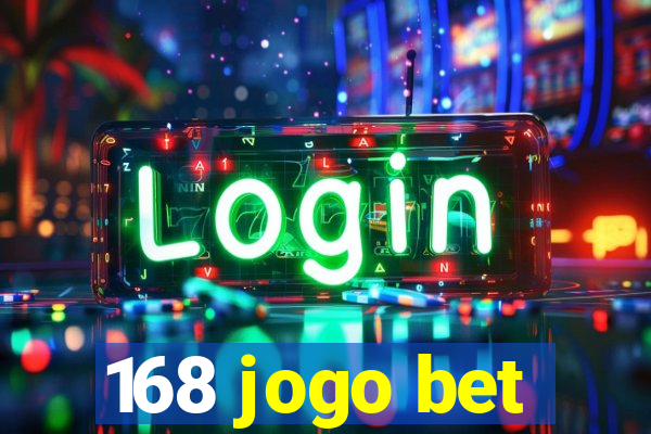 168 jogo bet